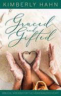 Read Graced and Gifted: Biblical Wisdom for the Homemaker's Heart, written by Kimberly Hahn Read Graced and Gifted: Biblical Wisdom for the Homemaker's Heart, written by Kimberly Hahn