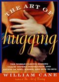Read The Art of Hugging: The World-Famous Kissing Coach Offers Inspiration and Advice on Why, Where, and How to Hug, written by William Cane Read The Art of Hugging: The World-Famous Kissing Coach Offers Inspiration and Advice on Why, Where, and How to Hug, written by William Cane