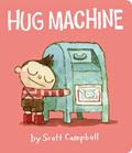 Read Hug Machine, written by Scott Campbell