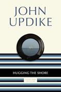 Read Hugging the Shore: Essays and Criticism, written by John Updike