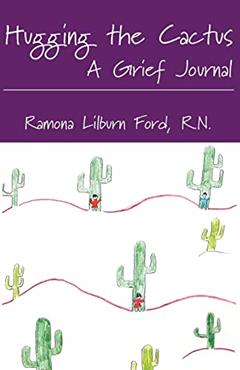 Hugging the Cactus, written by Ramona Lilburn Ford