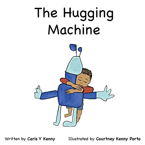 Read The Hugging Machine, written by Caris Y Kenny