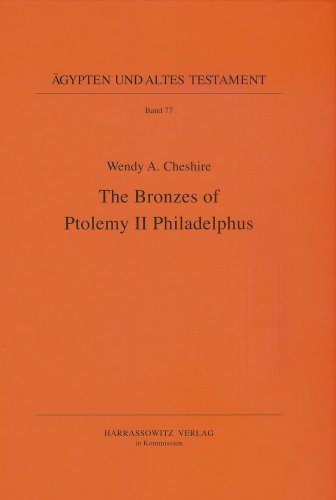 Read The Bronzes of Ptolemy II Philadelphus (Aegypten Und Altes Testament), written by Wendy A Cheshire