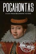 Read Pocahontas: A Life from Beginning to End (Native American History), written by Hourly History