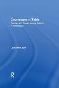 Read Courtesans at Table: Gender and Greek Literary Culture in Athenaeus, written by Laura McClure Read Courtesans at Table: Gender and Greek Literary Culture in Athenaeus, written by Laura McClure