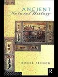 Read Ancient Natural History: Histories of Nature (Sciences of Antiquity), written by Roger French