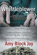 Read Whistleblower, written by Amy Block Joy