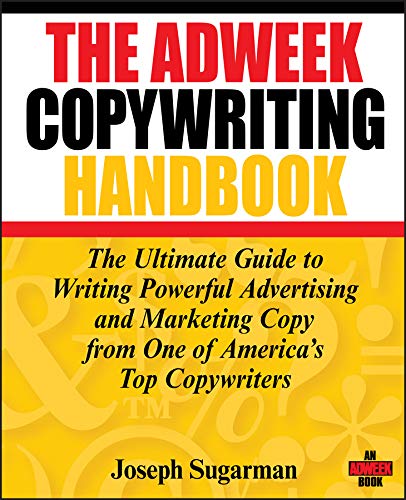 Read The Adweek Copywriting Handbook: The Ultimate Guide to Writing Powerful Advertising and Marketing Copy from One of America's Top Copywriters, written by Joseph Sugarman