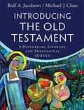 Read Introducing the Old Testament: A Historical, Literary, and Theological Survey, written by Rolf A. Jacobson; Michael J. Chan