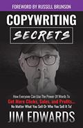 Read Copywriting Secrets: How Everyone Can Use The Power Of Words To Get More Clicks, Sales and Profits . . . No Matter What You Sell Or Who You Sell It To!, written by Jim Edwards Read Copywriting Secrets: How Everyone Can Use The Power Of Words To Get More Clicks, Sales and Profits . . . No Matter What You Sell Or Who You Sell It To!, written by Jim Edwards
