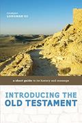Read Introducing the Old Testament: A Short Guide to Its History and Message, written by Tremper Longman III
