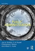 Read Introducing Public Administration, written by Jay M. Shafritz; E. W. Russell; Christopher P. Borick; Albert C. Hyde