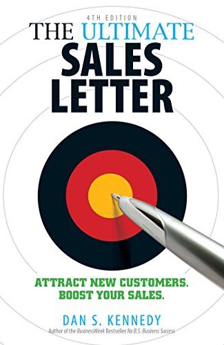 Read The Ultimate Sales Letter 4Th Edition: Attract New Customers. Boost your Sales., written by Dan S Kennedy