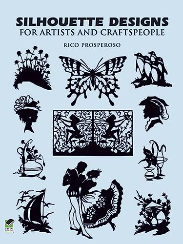 Read Silhouette Designs for Artists and Craftspeople (Dover Pictorial Archive), written by Rico Prosperoso