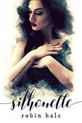 Read Silhouette, written by Robin Hale