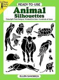 Read Ready-to-Use Animal Silhouettes (Dover Clip Art Ready-to-Use), written by Ellen Sandbeck