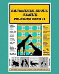 Read Silhouette Style Adult Coloring Book II, written by Jamie Nicolle