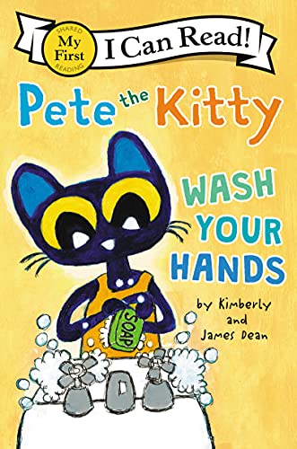 Read Pete the Kitty: Wash Your Hands (My First I Can Read), written by James Dean; Kimberly Dean