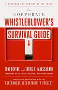 Read The Corporate Whistleblower's Survival Guide: A Handbook for Committing the Truth, written by Tom Devine; Tarek F. Maassarani