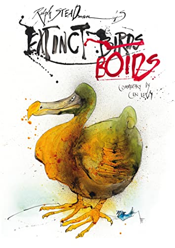 Read Extinct Boids, written by Ralph Steadman; Ceri Levy