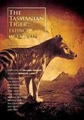 Read The Tasmanian Tiger: Extinct or Extant?, written by Michael Williams