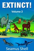 Read EXTINCT!, written by Seamus Shell
