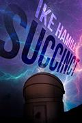 Read Succinct (Extinct Book 5), written by Ike Hamill