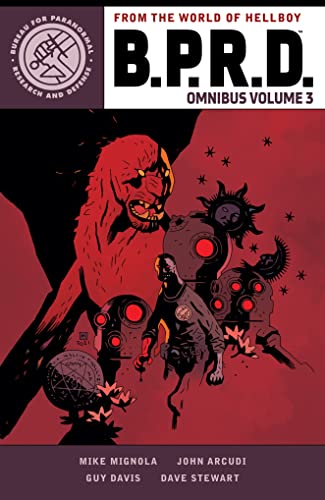 Read B.P.R.D. Omnibus Volume 3, written by Mike Mignola; John Arcudi Read B.P.R.D. Omnibus Volume 3, written by Mike Mignola; John Arcudi