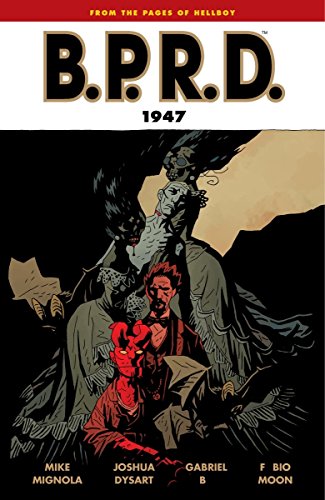 Read B.P.R.D., Vol. 13: 1947, written by Mike Mignola; Joshua Dysart