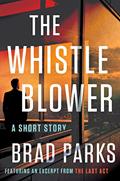 Read The Whistleblower: A Short Story, written by Brad Parks