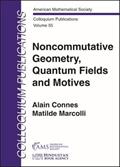 Read Noncommutative Geometry, Quantum Fields and Motives (Colloquium Publications, 55), written by Alain Connes; Matilde Marcolli