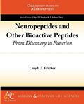 Read Neuropeptides and Other Bioactive Peptides: From Discovery to Function (Colloquium Series on Neuropeptides), written by Lloyd D. Fricker