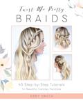Read Twist Me Pretty Braids: 45 Step-by-Step Tutorials for Beautiful, Everyday Hairstyles, written by Abby Smith