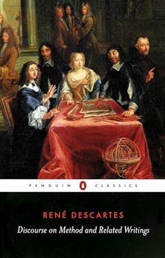 Discourse on Method and Related Writings (Penguin Classics), written by Rene Descartes
