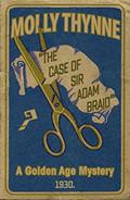 Read The Case of Sir Adam Braid: A Golden Age Mystery, written by Molly Thynne
