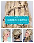 Read The New Braiding Handbook: 60 Modern Twists on the Classic Hairstyles, written by Abby Smith