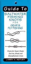 Read Guide To Saltwater Fishing Knots for Gear & Fly Fishing: Knots for Super Braid, Dacron, Braid and Monofilament Lines, written by Larry V. Notley Read Guide To Saltwater Fishing Knots for Gear & Fly Fishing: Knots for Super Braid, Dacron, Braid and Monofilament Lines, written by Larry V. Notley