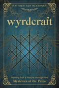 Read Wyrdcraft: Healing Self & Nature through the Mysteries of the Fates, written by Matthew Ash McKernan