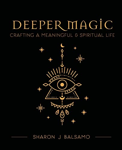 Read Deeper Magic, written by Sharon J Balsamo