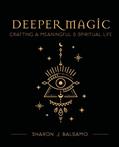 Read Deeper Magic, written by Sharon J Balsamo