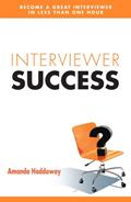 Read Interviewer Success, written by Amanda Haddaway