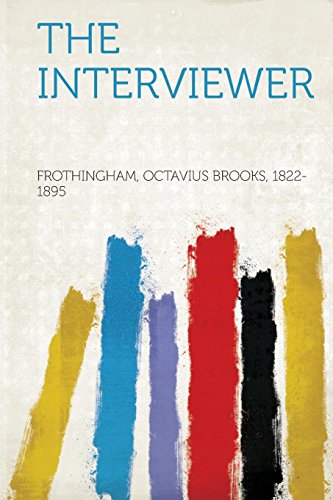 Read The Interviewer, written by Frothingham Octavius Brooks 1822-1895