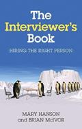 Read The Interviewer's Book: Hiring the Right Person, written by Mary Hanson