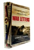 Read War Letters: Extraordinary Correspondence from American Wars, written by Andrew Carroll