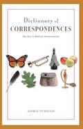 Read Dictionary of Correspondences: The Key to Biblical Interpretation, written by GEORGE NICHOLSON