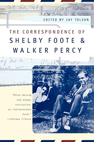 Read The Correspondence of Shelby Foote and Walker Percy, written by Shelby Foote