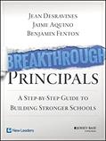 Read Breakthrough Principals: A Step-by-Step Guide to Building Stronger Schools, written by Jean Desravines; Jaime Aquino; Benjamin Fenton