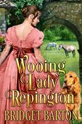 Read Wooing Lady Repington: A Historical Regency Romance Book (Noble Hearts and Hidden Desires), written by Bridget Barton
