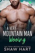 Read A Very Mountain Man Wooing (Fallen Peak: Military Heroes Book 3), written by Shaw Hart
