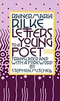 Read Letters to a Young Poet, written by Rainer Maria Rilke